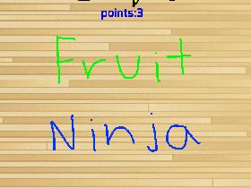 Fruit ninja
