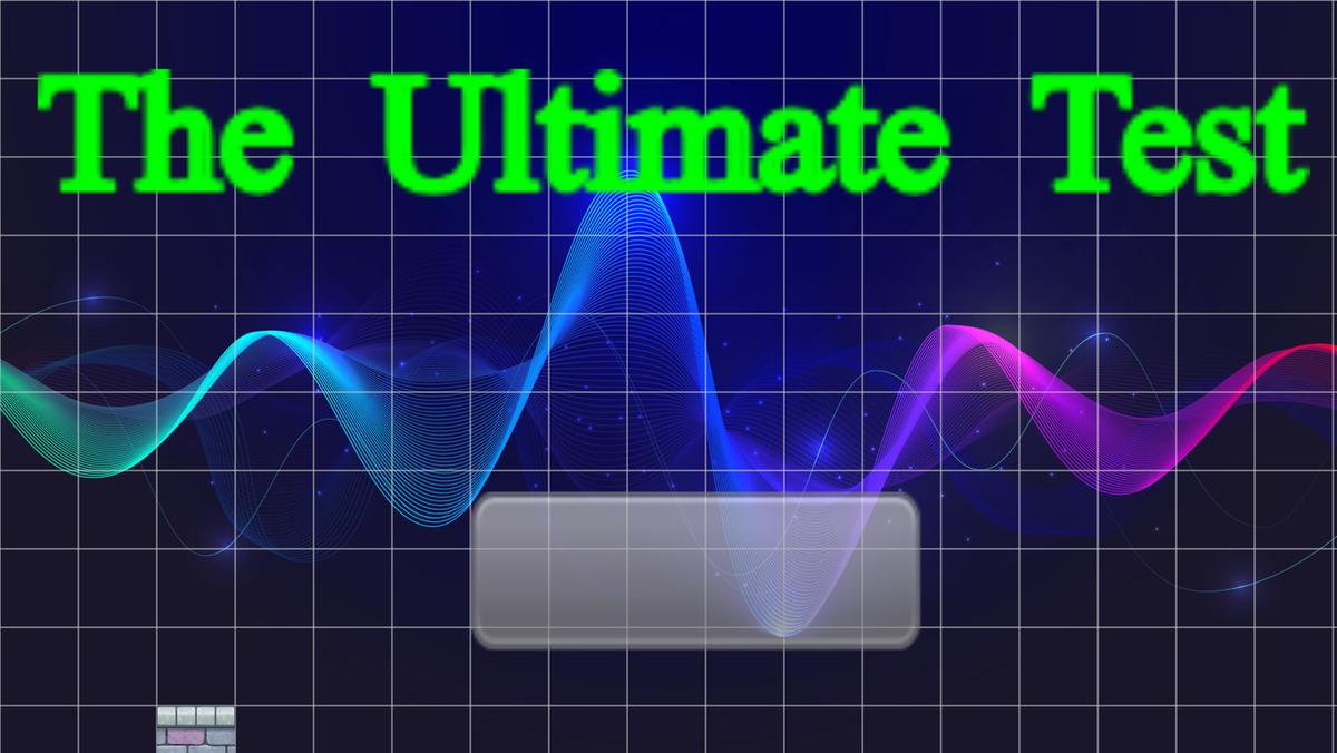 The Ultimate Test
