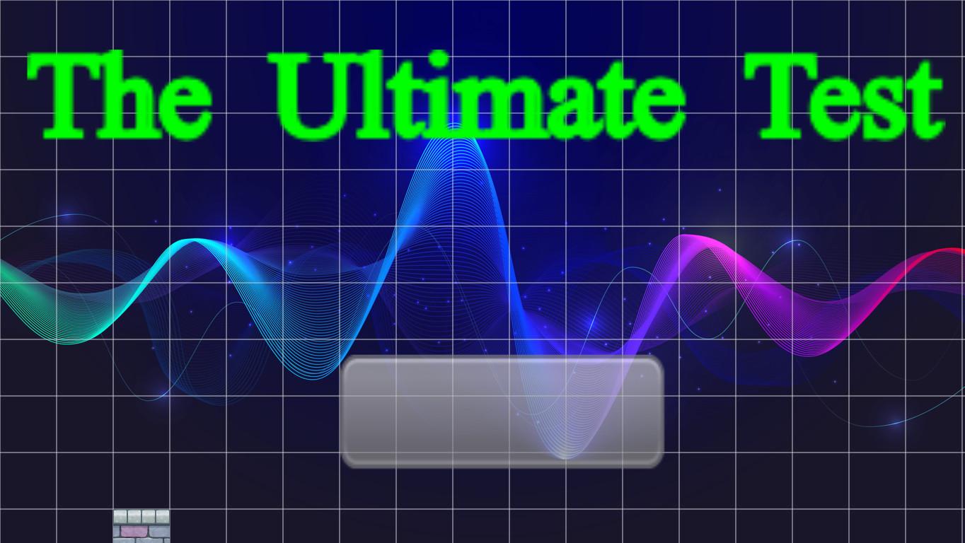 The Ultimate Test