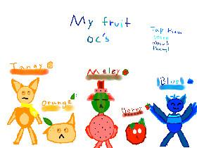 My fruit ocs!