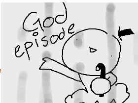 god episode 1