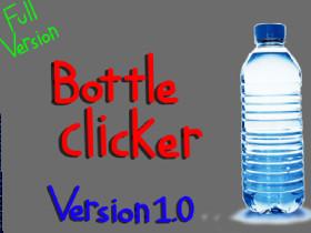 Bottle clicker V 1.0 FULL VERSION 1 1 2