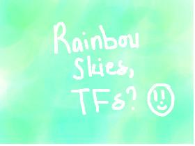 For Rainbow Skies😁 1