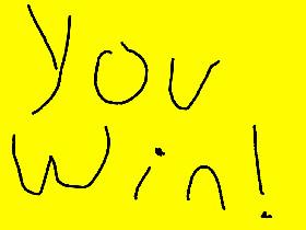 you might win or not!  1