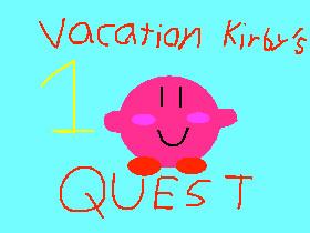 Vacation Kirby&#039;s Quest Part 1 1