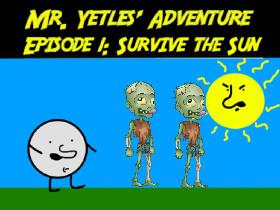 Mr. Yetles: Survive The Sun 2
