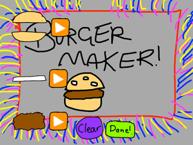 Burger maker!!