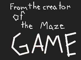 The Maze Game 2! 1