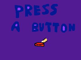 Press A Button