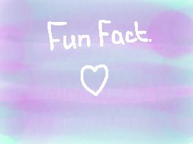 Fun Fact!