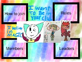 Wanna join a amazing club? Remix this And name it CLUB ENTERY. And ill look it up! By the way Add a club name for it! Draw your OC with the remix, And also Add a touch of Art to it if you want to become a leader/member! 1