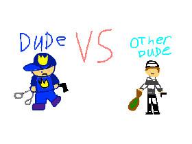 Dude vs the other dude