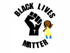 BLACK LIVES MATTER