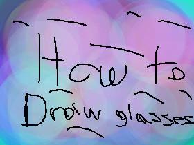How To Draw Glasses 