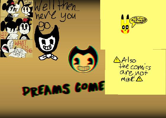 U like Bendy? Mwahaha