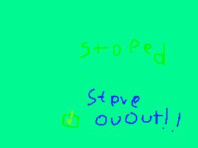 Steve is mad