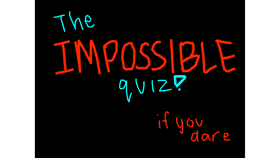 Impossible Quiz