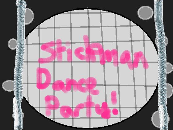 STICKMAN DANCE PARTY!