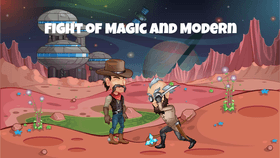 The Fight of Magic and Modern