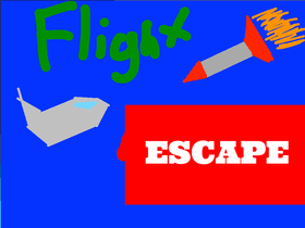 Flight ESCAPE!