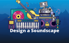 Week 6: Design a Soundscape- Battle Of The Bands!
