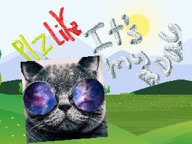 Its my Bday! plz like!