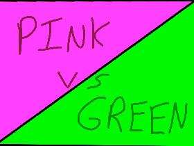 Pink vs. Green (v 1.1) 1