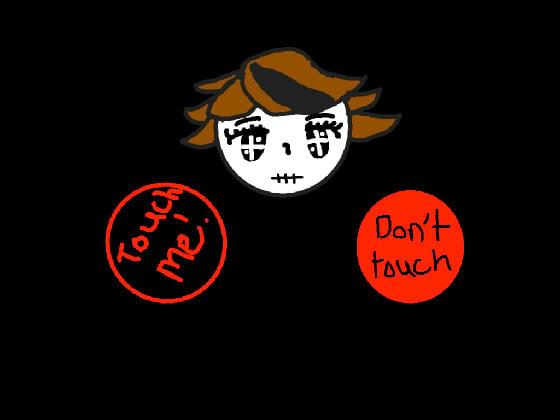 DON’T TOUCH!
