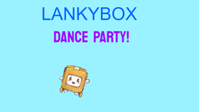 Lankybox Dance Party