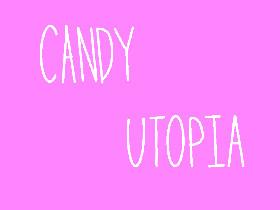 Candy Utopia Beta 0.3 By: Gummy Bear Girl!   1
