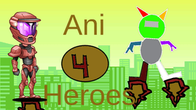 Aniheroes 4 : The Big Adventure.
