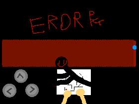Error E R R O R E R R O R