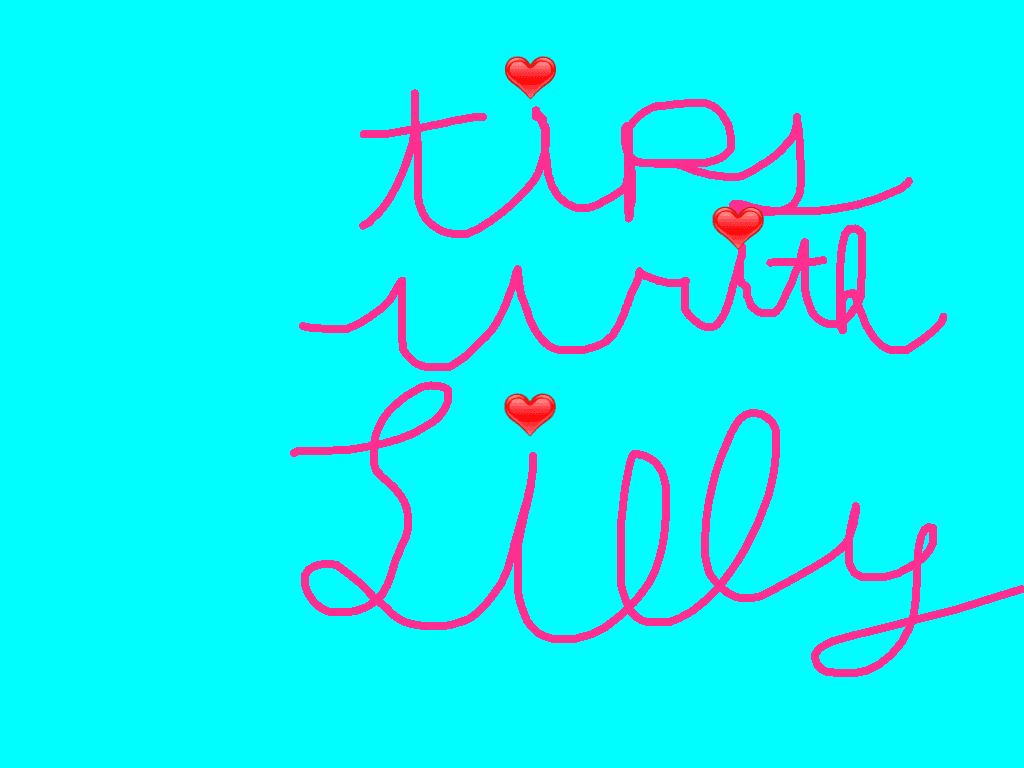 tips with Lilly