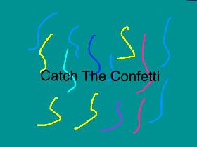 Catch The Confetti