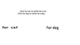 would you rather be a cat or a dog