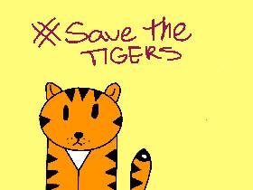 Help Tigers NOW
