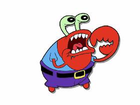 OH YEAH MR KRABS 1 1 1 1
