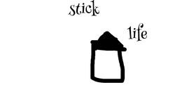 Stick life #1
