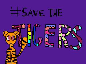 Help Tigers NOW!!