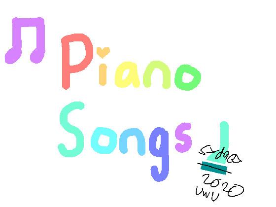 Piano Songs! 1