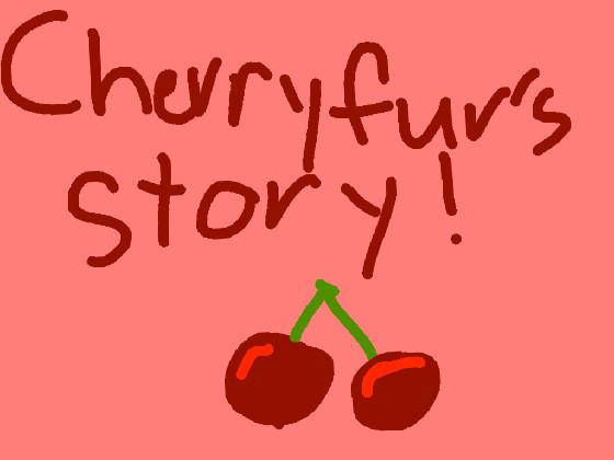 Cherryfur’s story Part2