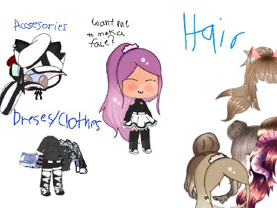 Gacha Dress Up! (NOT DONE!)  1