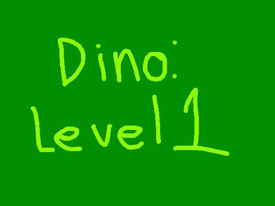 Dino: level 1