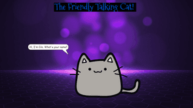 The Friendly Talking Cat!