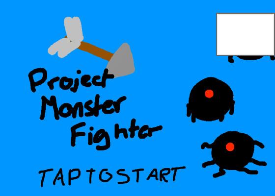 Project Monster Fighters 1