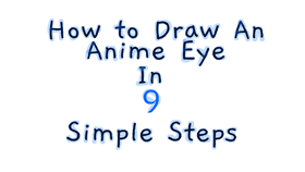 HOW TO DRAW AN ANIME EYE IN 9 SIMPLE STEPS