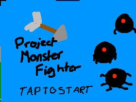 Project Monster Fighters 1