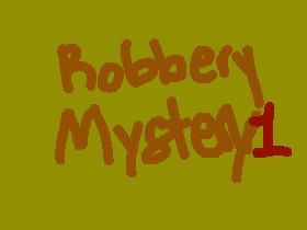 Robbery Mystery 1