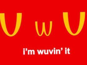 IM WUVIN IT