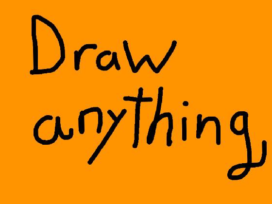 Draw anything